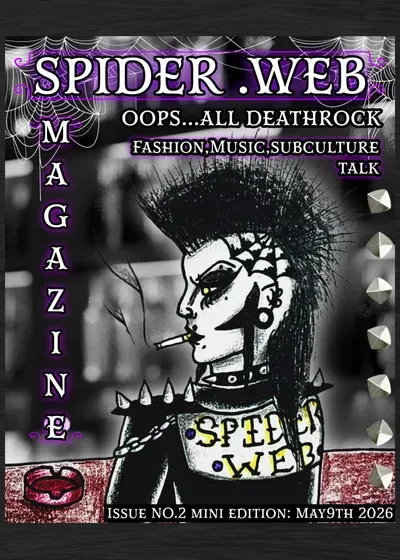 Opps All Deathrock - SPIDER .WEB Magazine: Issue NO.2 - Vol.1 Mini 