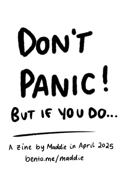 Don't Panic! But if you do...