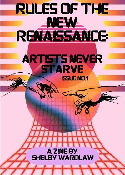 Rules of The New Renaissance: Artists Never Starve