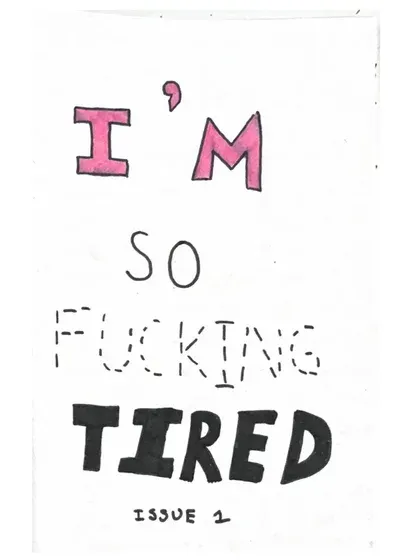 I'm so f*cking tired- Issue 1
