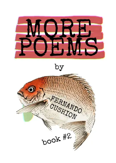 More Poems by Fernando Cushion