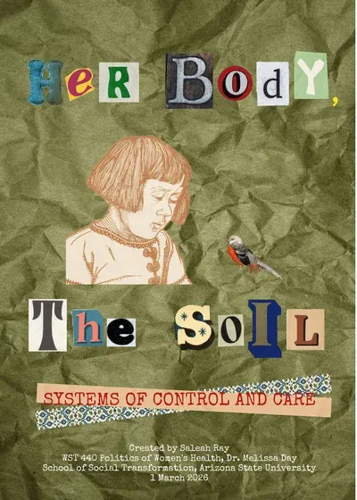 Her Body, the Soil: Systems of Control and Care