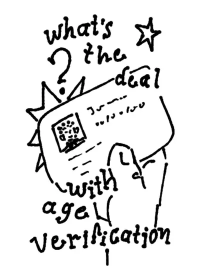 age verification and you - a zine by dean