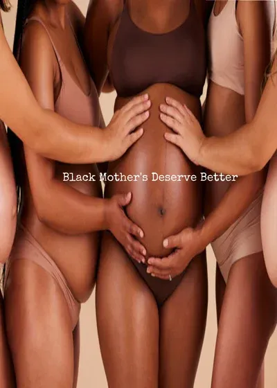 Black Mother's Deserve Better