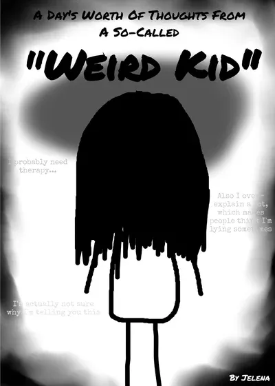 A Day’s Worth Of Thoughts From A So-Called “Weird Kid”