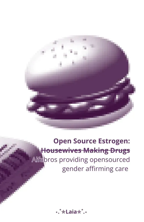 Open Source Estrogen: Alfabros providing opensourced gender affirming care, 2025
