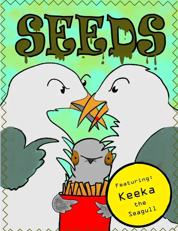 Seeds: Featuring Keeka the Seagull