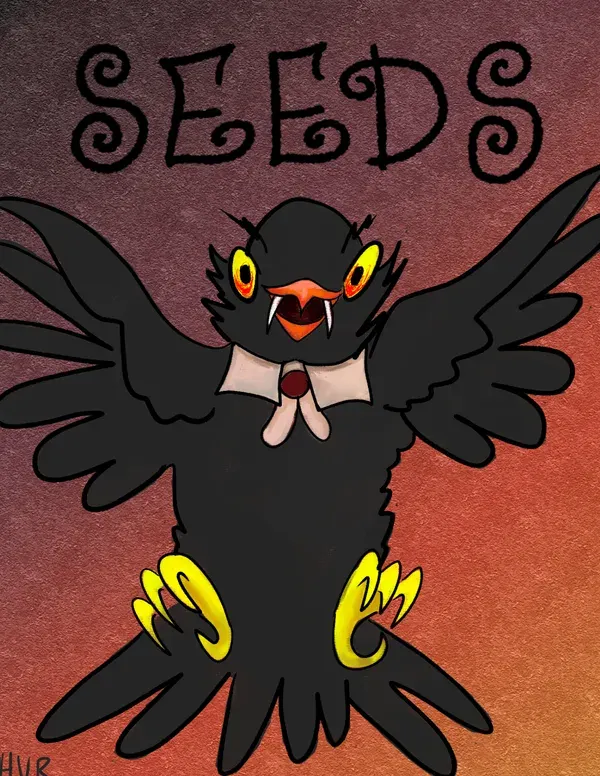 SEEDS!  A spooky birdy tale!
