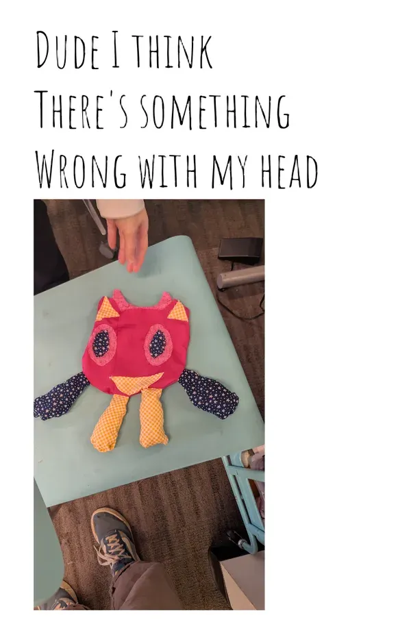 Dude I think there's something wrong with my brain