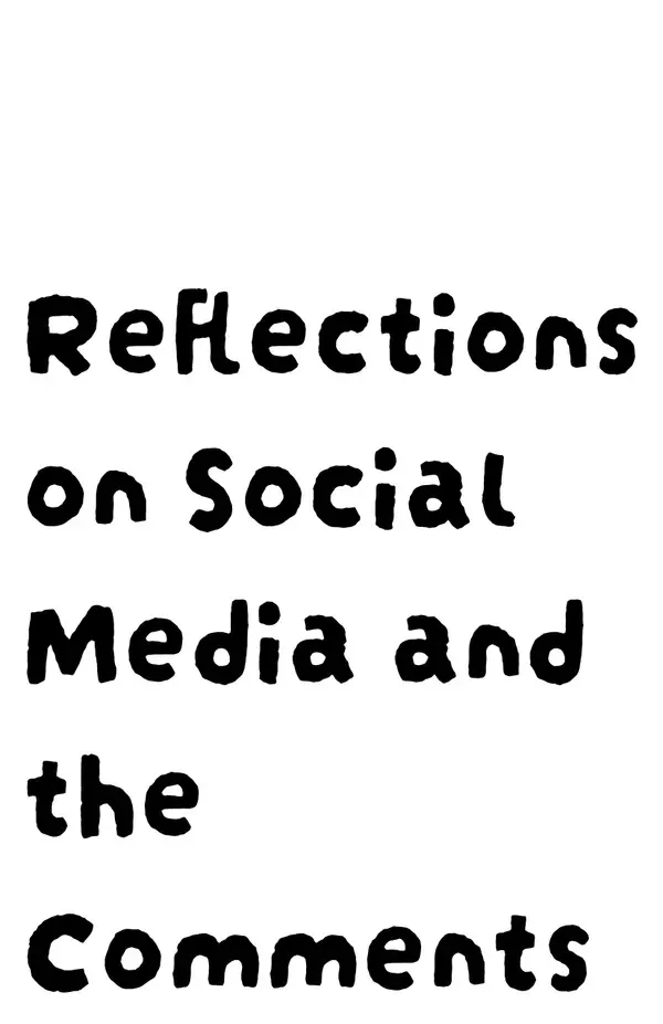 Reflections on Social Media and the Comments