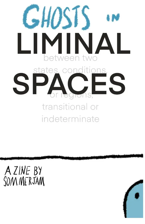 Ghosts in Liminal Spaces