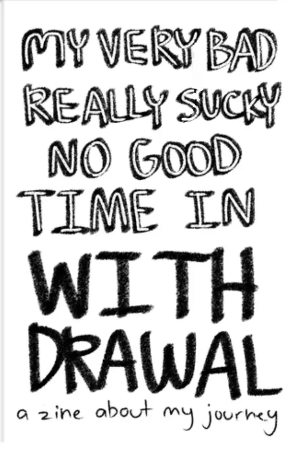 My Very Bad Really Sucky No Good Time In Withdrawal