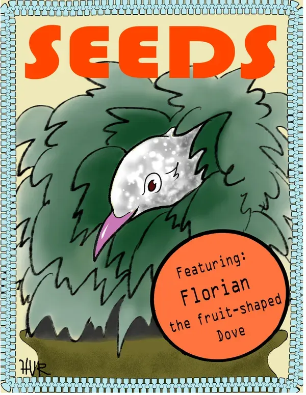Seeds! Featuring Florian the Fruit!