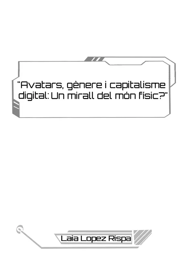Avatars, gènere i capitalisme digital: Un mirall del món físic?, 2025