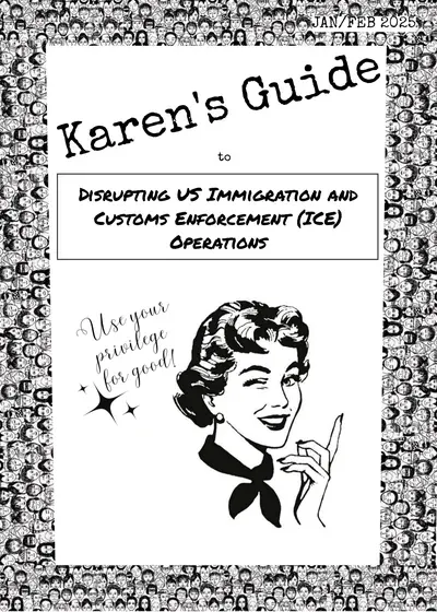 Karen's Guide to Disrupting ICE